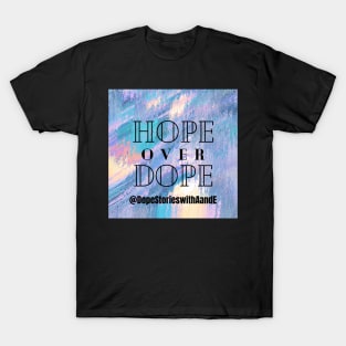 Hope Over Dope T-Shirt